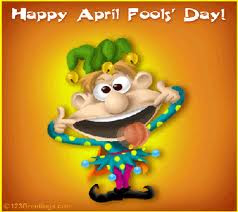 *HAPPY  APRIL  FOOLS'  DAY!!!!!