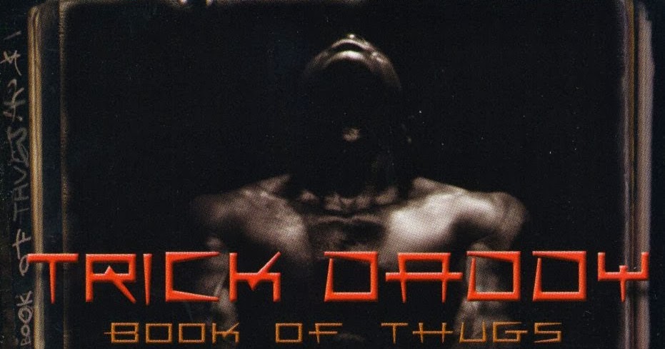 Trick Daddy Book Of Thugs Zip Download