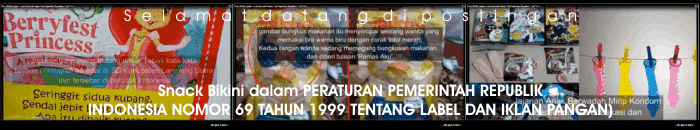 Snack Bikini dalam PERATURAN PEMERINTAH REPUBLIK INDONESIA NOMOR 69 TAHUN 1999 TENTANG LABEL DAN IK