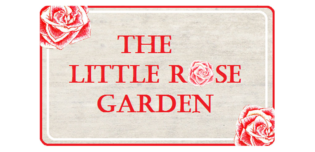 The Little Rose Garden