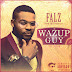 [FEATURED] FALZ RELEASES ARTWORK & ANNOUNCES RELEASE DATE FOR DEBUT ALBUM "WAZUP GUY"