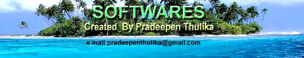 SOFTWARES CREATED BY PRADEEPEN THULIKA