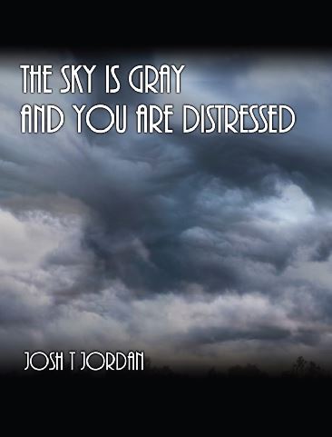 The Sky is Gray, and you are Distressed