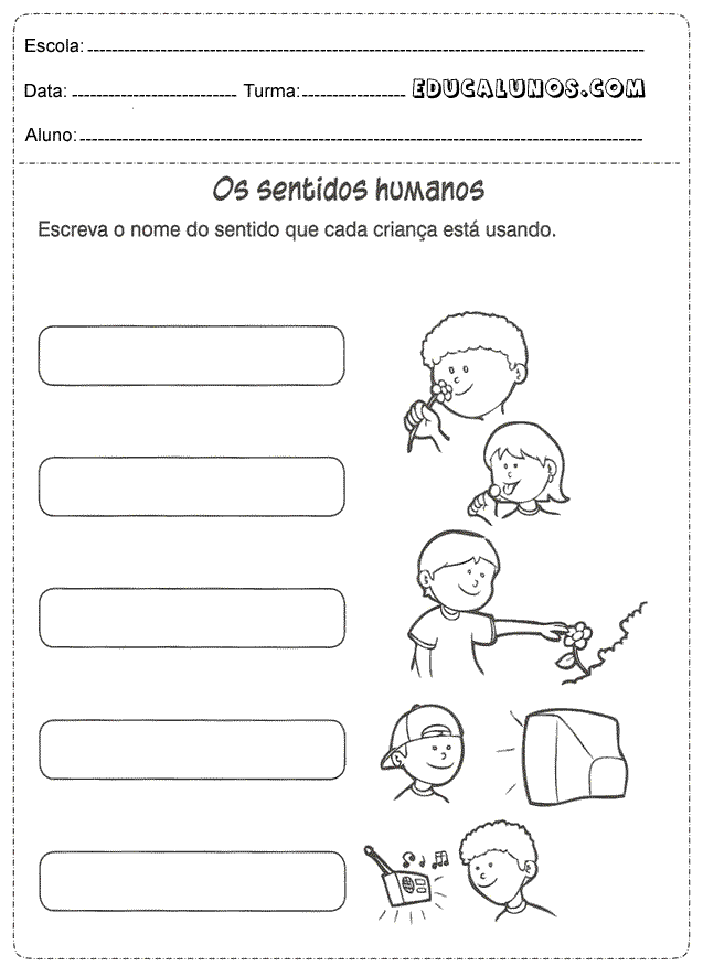 Escreva o nome do sentido que cada criança está usando