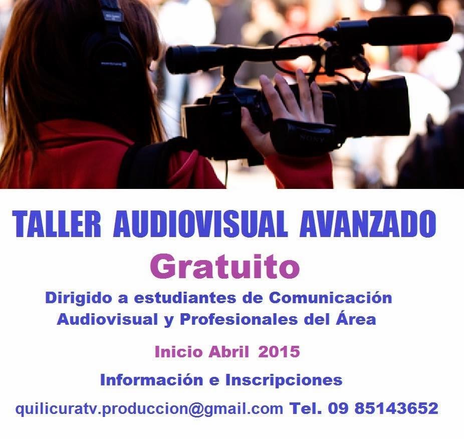 Taller Audiovisual Avanzado. Completamente Gratuito.