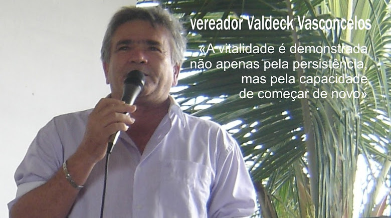 Vereador VALDECK VASCONCELOS