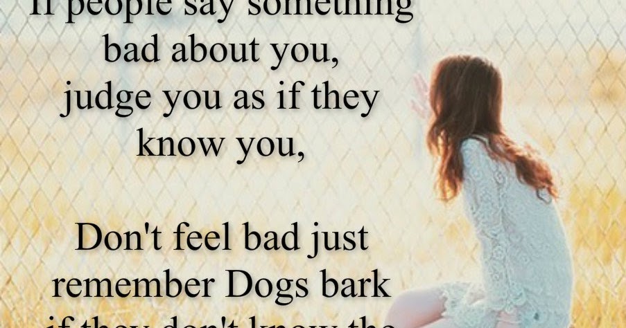 Awesome Quotes: Dogs bark if they don't know the person.