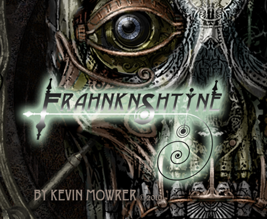 Mowrer Art Steampunk Frankenstein and more