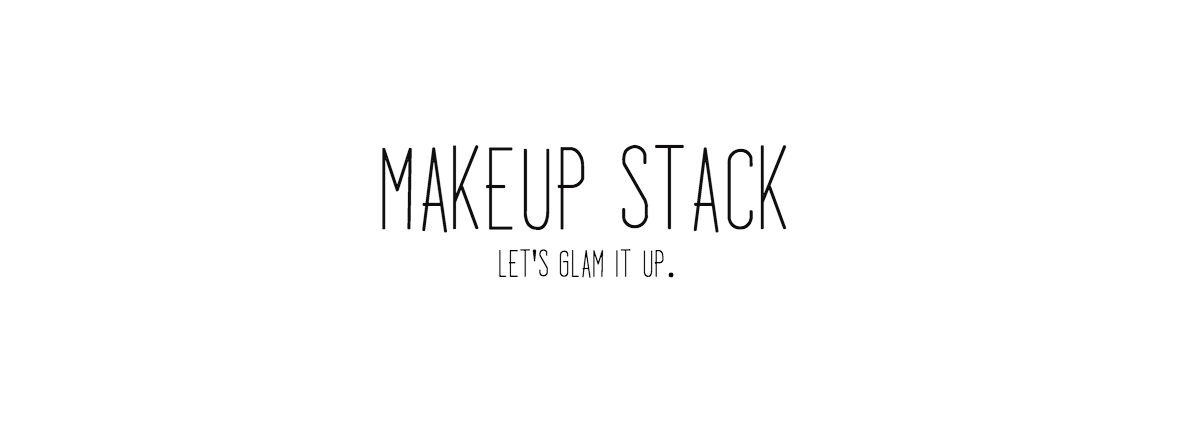Makeup Stack - Fashion and Beauty Blog