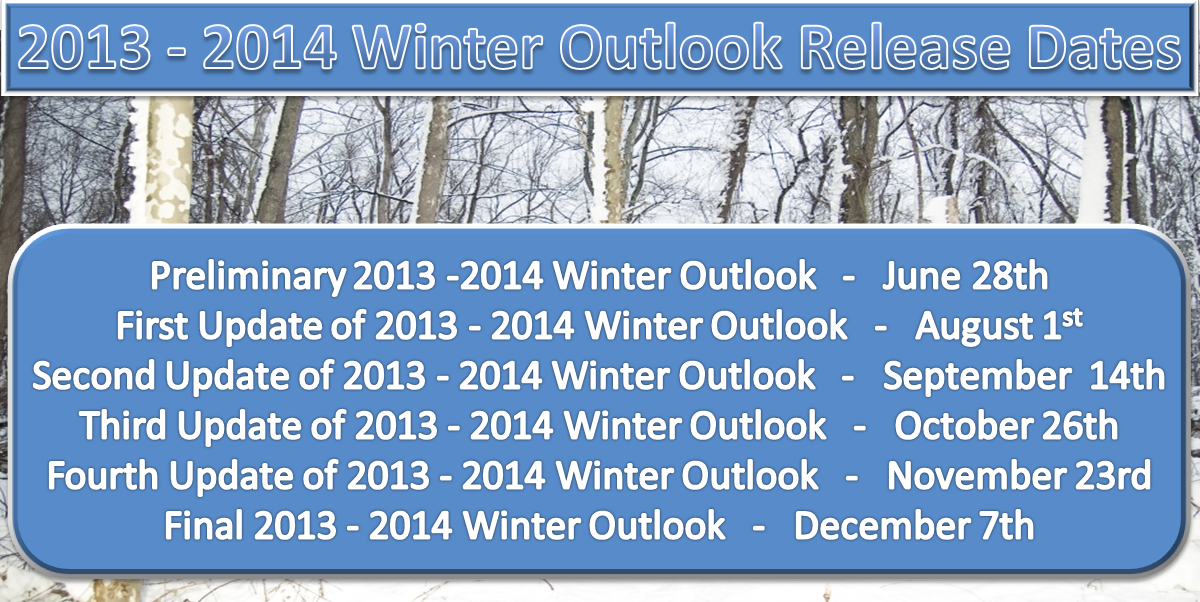 2013 - 2014 Winter Outlook Release Dates