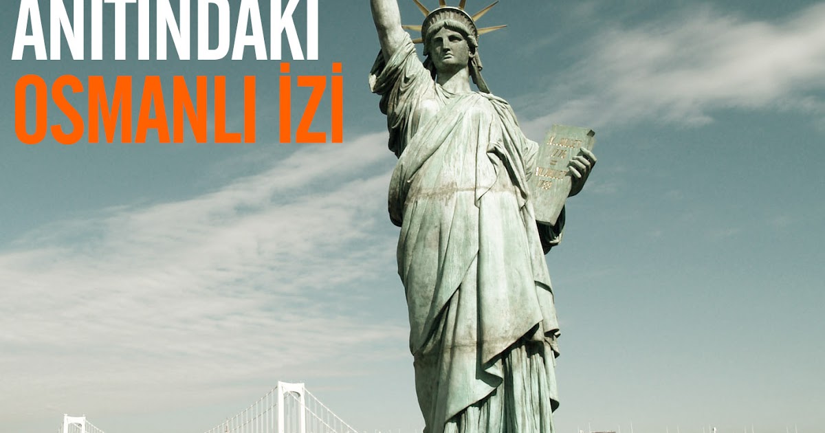 Bence Dogrusu Ozgurluk Anitindaki Osmanli Izi
