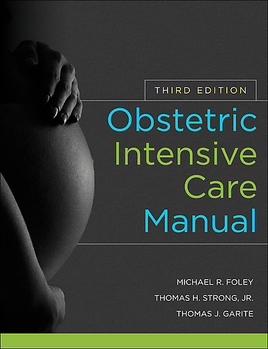 Obstetric Intensive Care Manual, Third Edition 