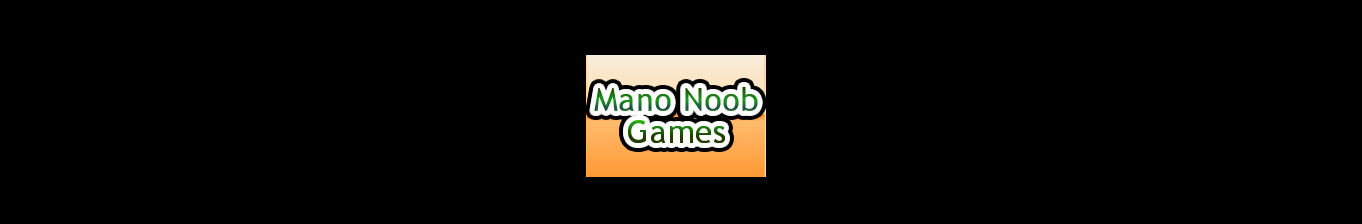 Mano Noob Games
