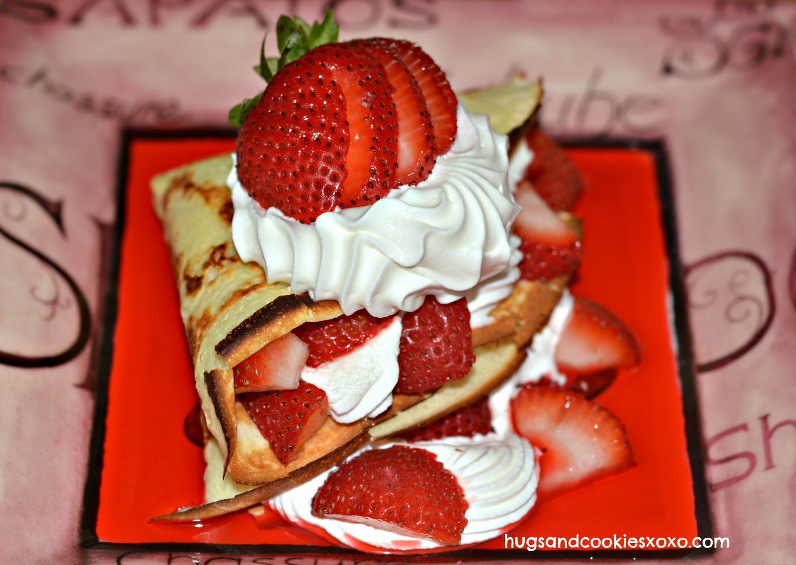 STRAWBERRY SHORTCAKE CREPES!!!!!! - Hugs and Cookies XOXO