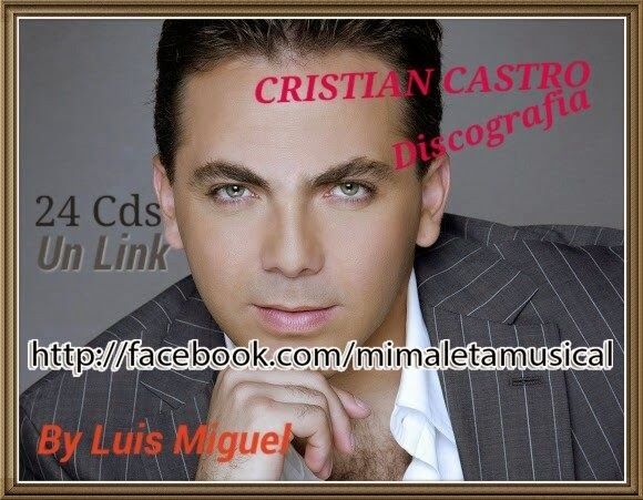 DISCOGRAFIA CRISTIAN CASTRO discografia cristian castro: