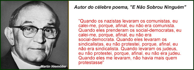 No quarto dia, vieram e me levaram; já não havia mais ninguém para reclamar.”