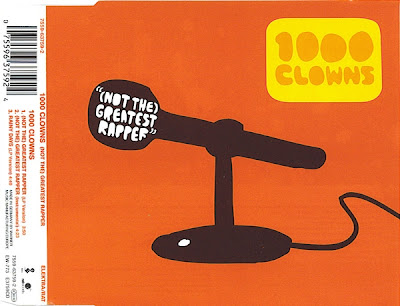 1000 Clowns – (Not The) Greatest Rapper (CDS) (1999) (320 kbps)