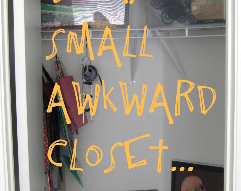 some awkward closet solutions...