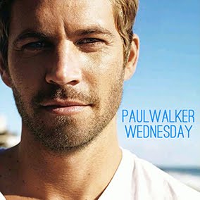Paul Walker Wednesday