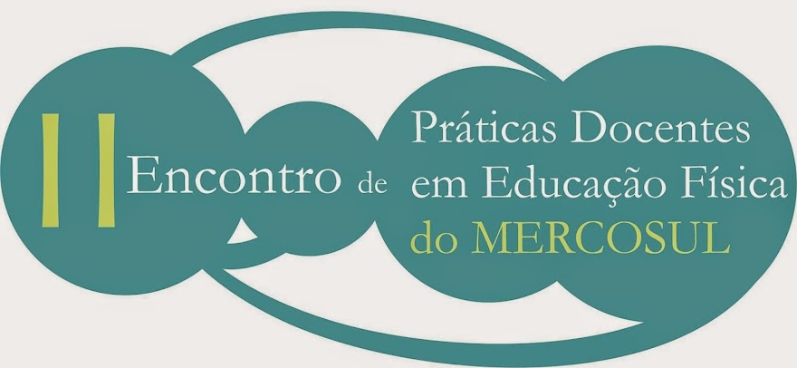 II Encontro de Práticas Docentes em Educação Física MERCOSUL