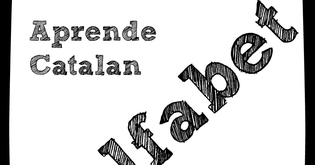 Aprende Catalán ALFABETO CATALÁN
