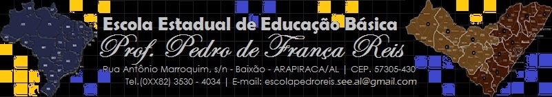 ESC. EST. DE EDUCAÇÃO BÁSICA PROF. PEDRO DE FRANÇA REIS