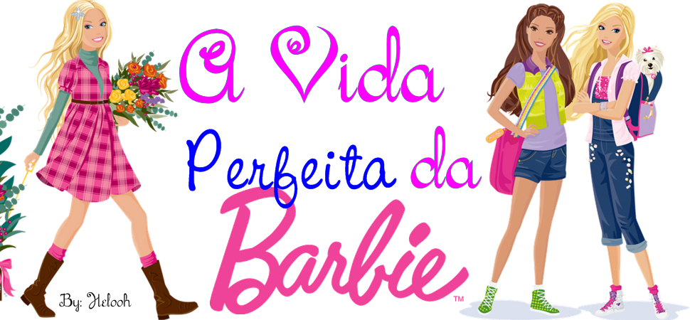 A vida perfeita da Barbie