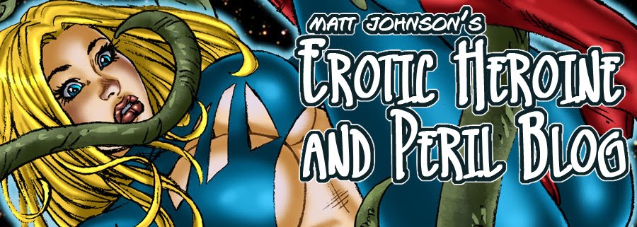 Matt Johnson's Erotic Heroine & Peril Blog