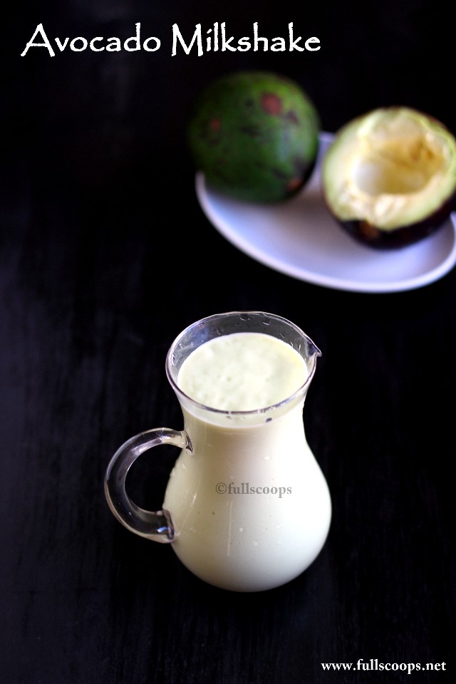 Avocado Milkshake Butter Fruit Milkshake Full Scoops A food blog