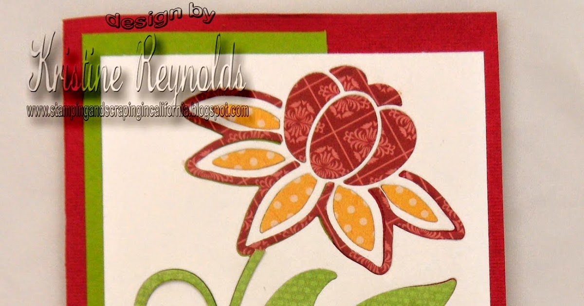 Stamping & Scrapping in California Dahlia Die