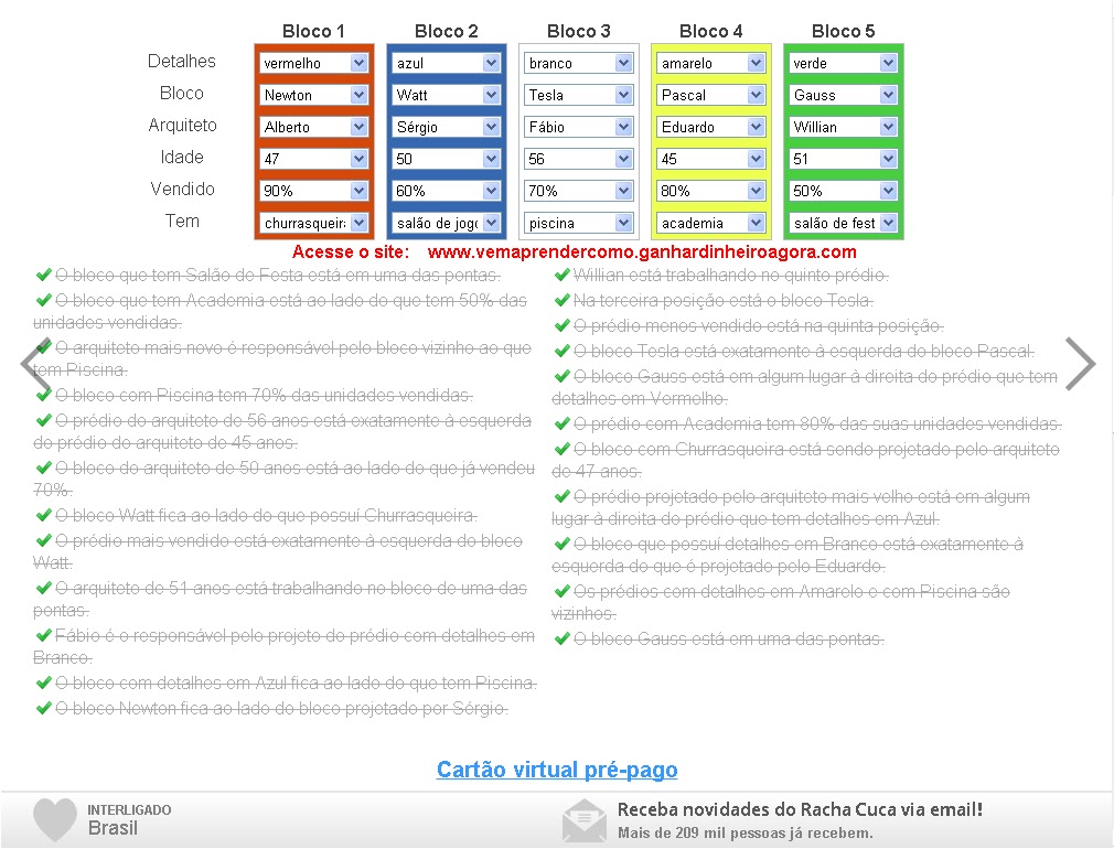 Laboratório de informática Resolução problema de logica nivel normal # rachacuca #problemadelogicatipotestedeeinsten Resposta solução desafio  teste teste de einsten – Lógica no mundo sem lógica