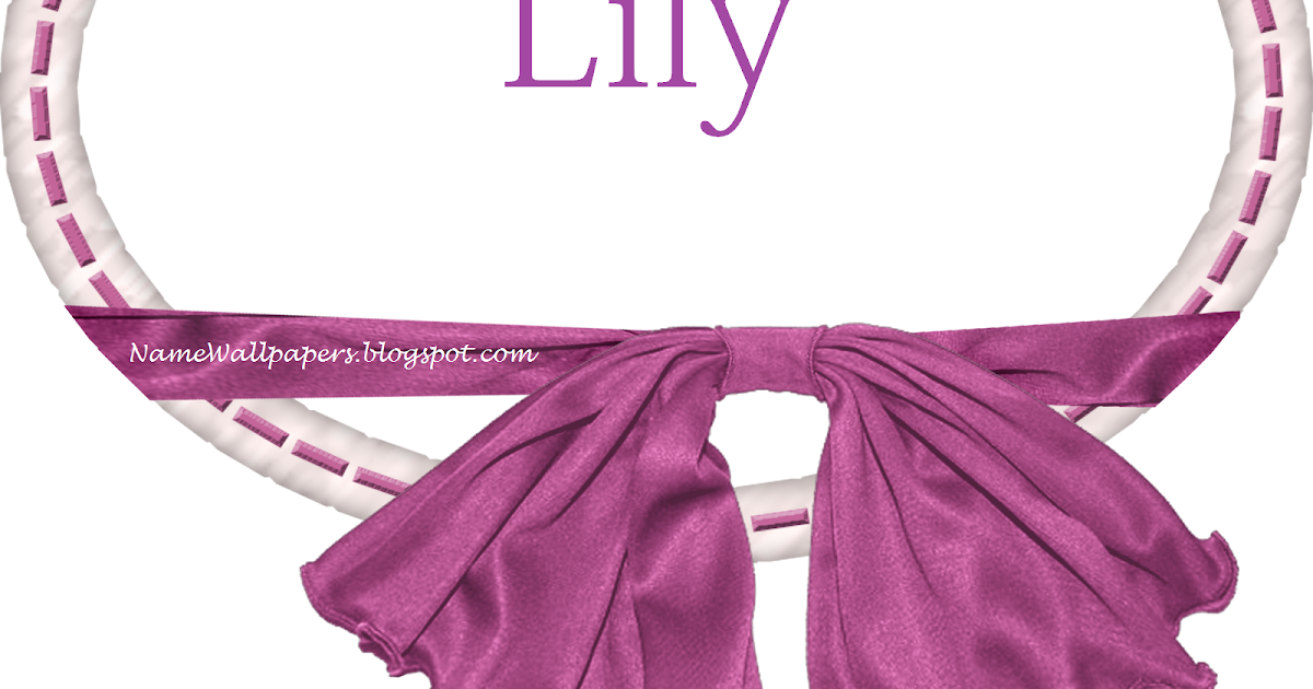 Lily Name Wallpapers Lily ~ Name Wallpaper Urdu Name Meaning Name