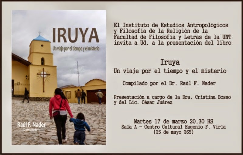 Presentación del libro "Iruya. Un viaje por el tiempo y el misterio", del Dr. Raúl Nader