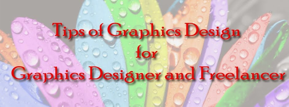Tips of Graphics Design for Graphics Designer and Freelancer