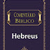 Comentário Bíblico de Hebreus - Bob Utley