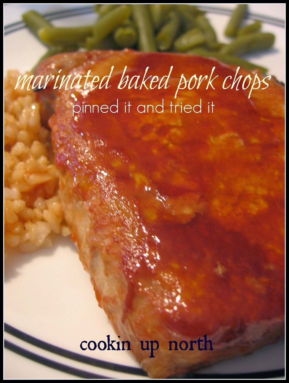 cookin' up north Marinated Baked Pork Chops