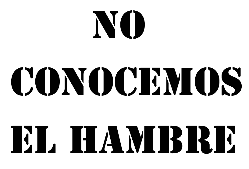 NO CONOCEMOS EL HAMBRE