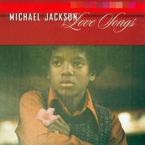 MICHAEL JACKSON LOVE SONGS
