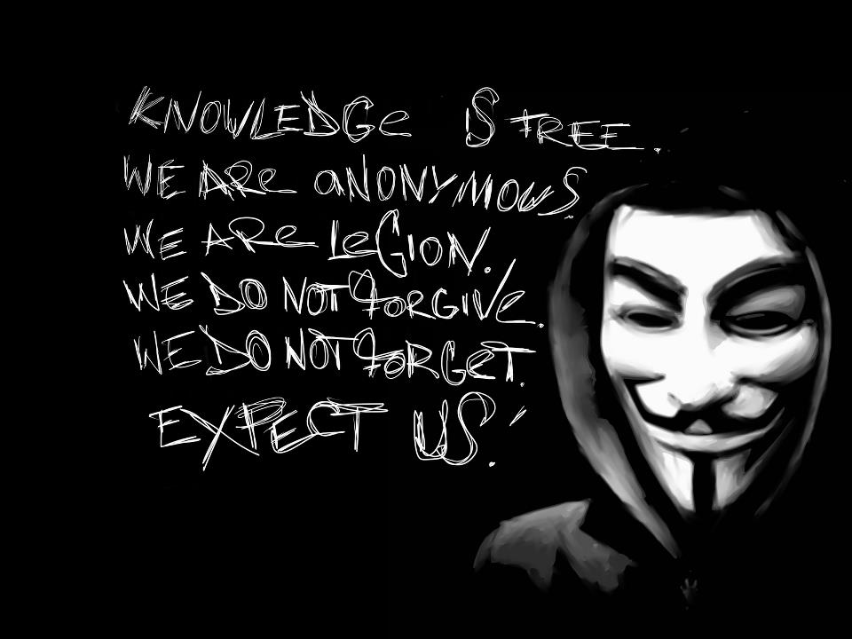 Knowledge+is+free+we+are+anonymous+we+are+legion+we+do+not+forgive+we+do+not+forget+expect+us.jpg