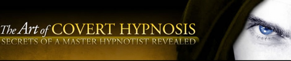 The Art Of Covert Hypnosis