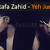 Yeh junoon Lyrics| mustafa zahid new song| lyrics| shoot out at wadala | pakistani music