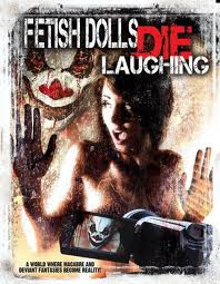 Download Film Gratis Fetish Dolls Die Laughing (2012) 