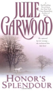 Holly Told Me To Read It! Honor’s Splendour by Julie Garwood