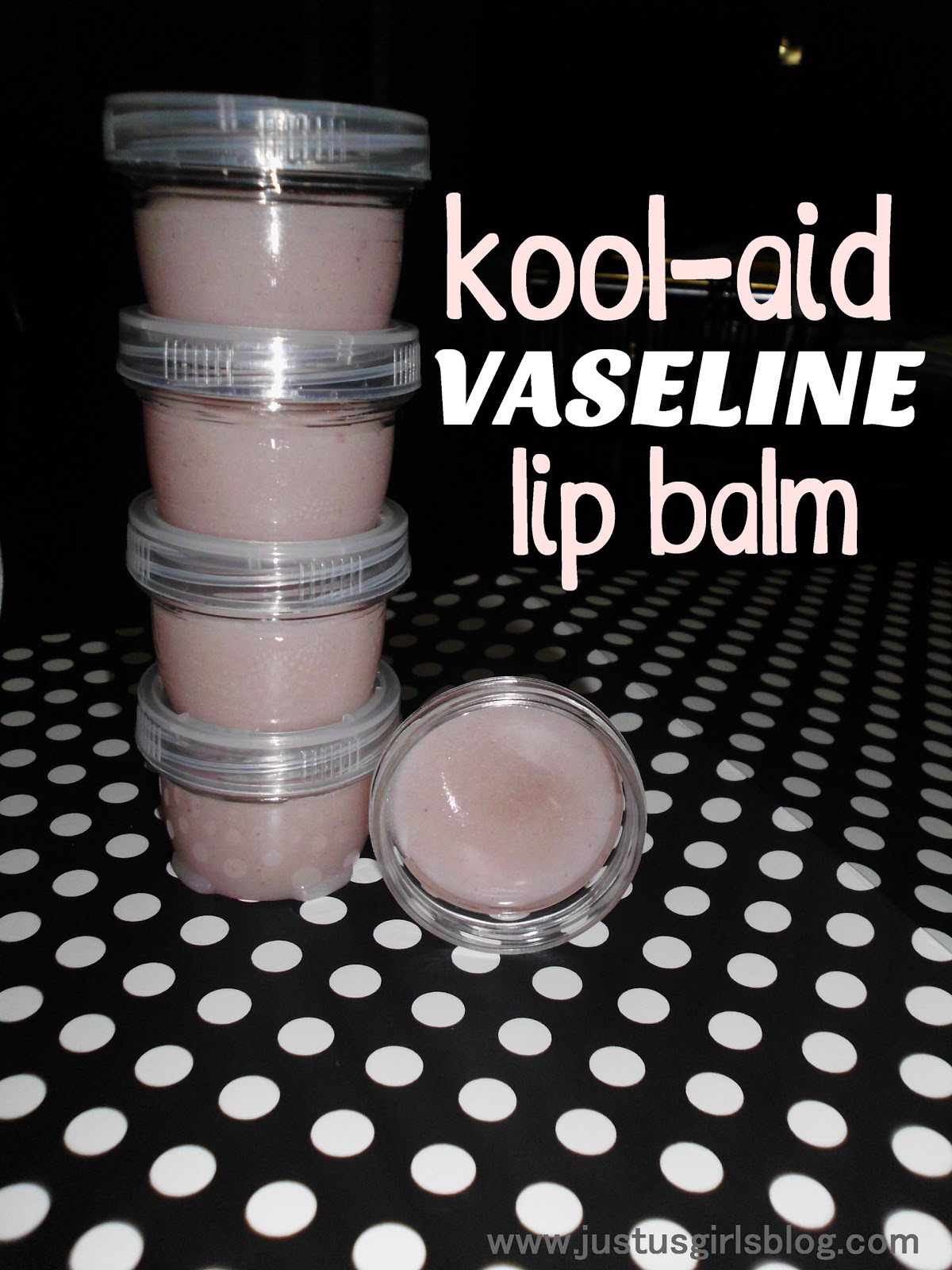 DIY Koolaid & Vaseline Lip Balm Just Us Girls