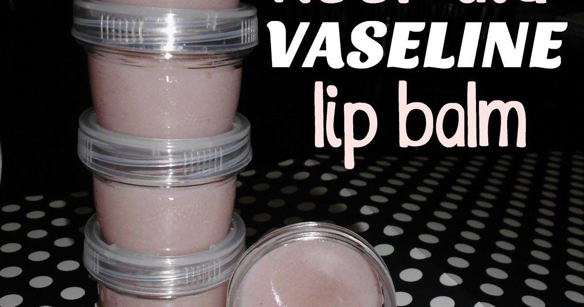 DIY Koolaid & Vaseline Lip Balm Just Us Girls