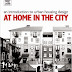 An Introduction to Urban Housing Design: At Home in the City