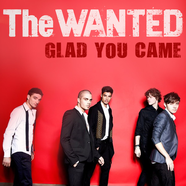 07   The Wanted   Glad you came