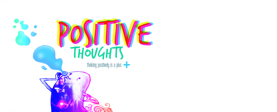 positive thoughts