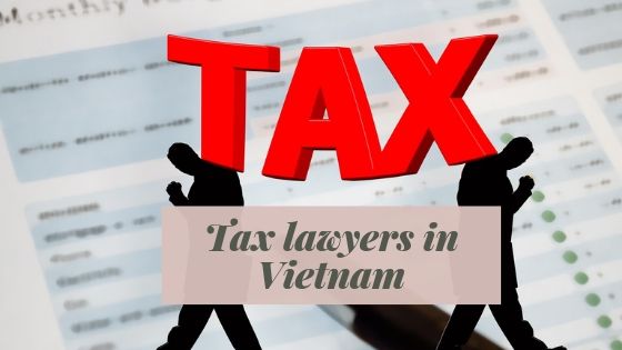 Tax lawyers in Vietnam