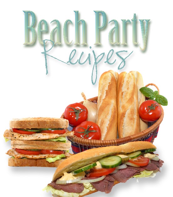 Party Planning Center Gourmet Beach Party Sandwich Recipes